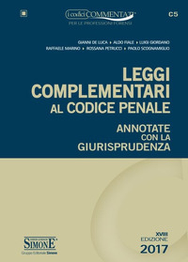 Leggi complementari al codice penale. Annotate con la giurisprudenza - Librerie.coop Leggi complementari al codice penale. Annotate con la giurisprudenza - Librerie.coop
