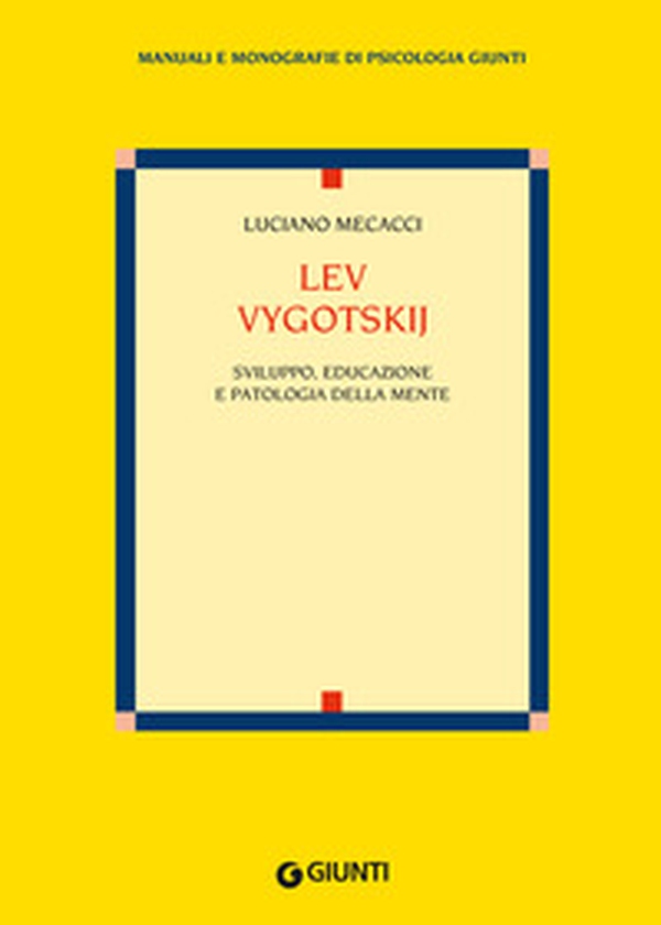 Lev Vygotskij. Sviluppo, educazione e patologia della mente - Librerie.coop Lev Vygotskij. Sviluppo, educazione e patologia della mente - Librerie.coop