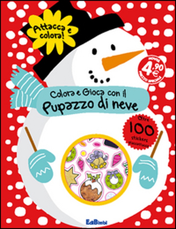 Colora e gioca con il pupazzo di neve. Con adesivi - Librerie.coop Colora e gioca con il pupazzo di neve. Con adesivi - Librerie.coop