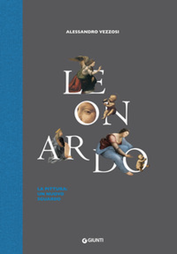 Leonardo. La pittura: un nuovo sguardo - Librerie.coop Leonardo. La pittura: un nuovo sguardo - Librerie.coop