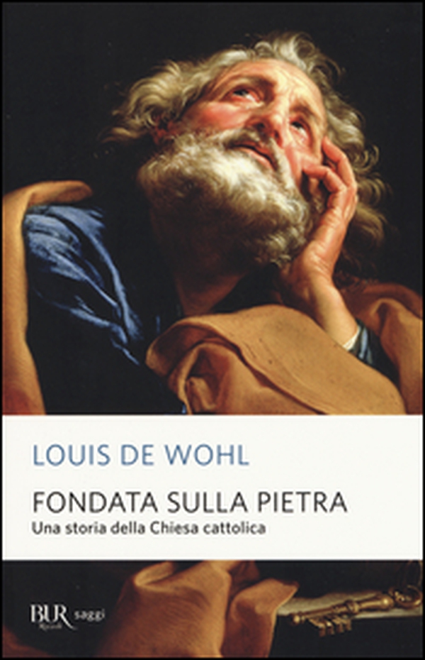 Fondata sulla pietra. Una storia della Chiesa cattolica - Librerie.coop Fondata sulla pietra. Una storia della Chiesa cattolica - Librerie.coop