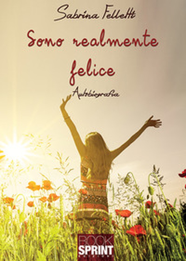 Sono realmente felice - Librerie.coop Sono realmente felice - Librerie.coop