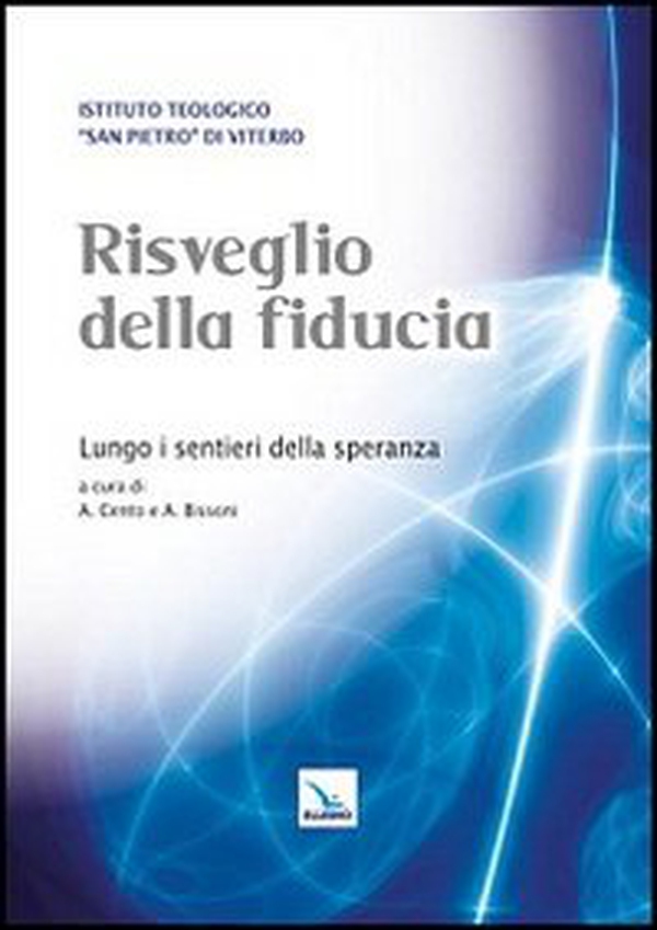 Risveglio della fiducia. Lungo i sentieri della speranza - Librerie.coop Risveglio della fiducia. Lungo i sentieri della speranza - Librerie.coop
