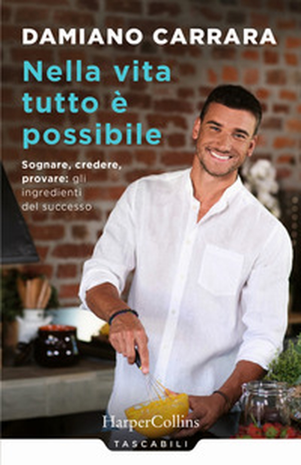 Nella vita tutto è possibile. Sognare, credere, provare: gli ingredienti del successo - Librerie.coop Nella vita tutto è possibile. Sognare, credere, provare: gli ingredienti del successo - Librerie.coop