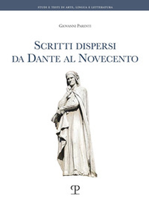 Scritti dispersi da Dante al Novecento - Librerie.coop Scritti dispersi da Dante al Novecento - Librerie.coop