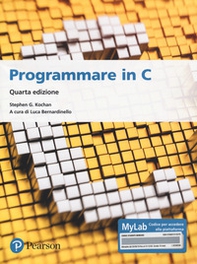 Programmare in C. Introduzione al linguaggio. Ediz. MyLab - Librerie.coop