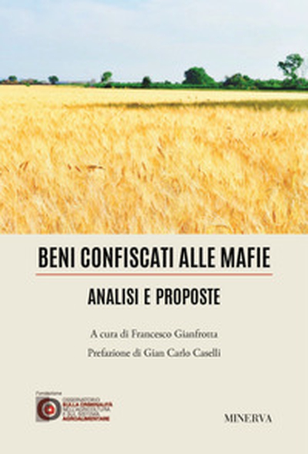 Beni confiscati alle mafie. Analisi e proposte - Librerie.coop Beni confiscati alle mafie. Analisi e proposte - Librerie.coop