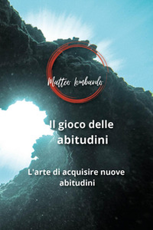 Il gioco delle abitudini - Librerie.coop Il gioco delle abitudini - Librerie.coop