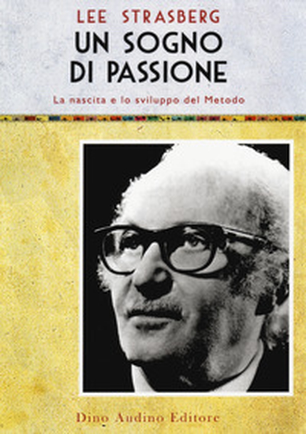 Un sogno di passione. La nascita e lo sviluppo del metodo - Librerie.coop Un sogno di passione. La nascita e lo sviluppo del metodo - Librerie.coop