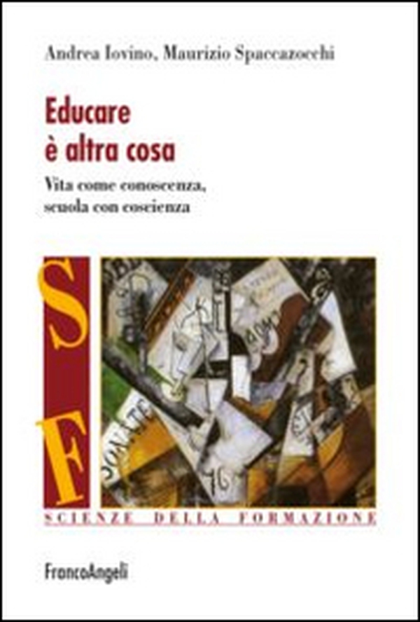 Educare è altra cosa. Vita come conoscenza, scuola con coscienza - Librerie.coop Educare è altra cosa. Vita come conoscenza, scuola con coscienza - Librerie.coop