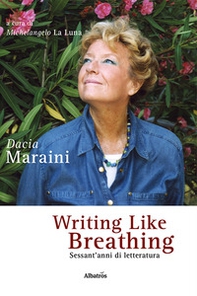 Writing like breathing. Sessant'anni di letteratura - Librerie.coop