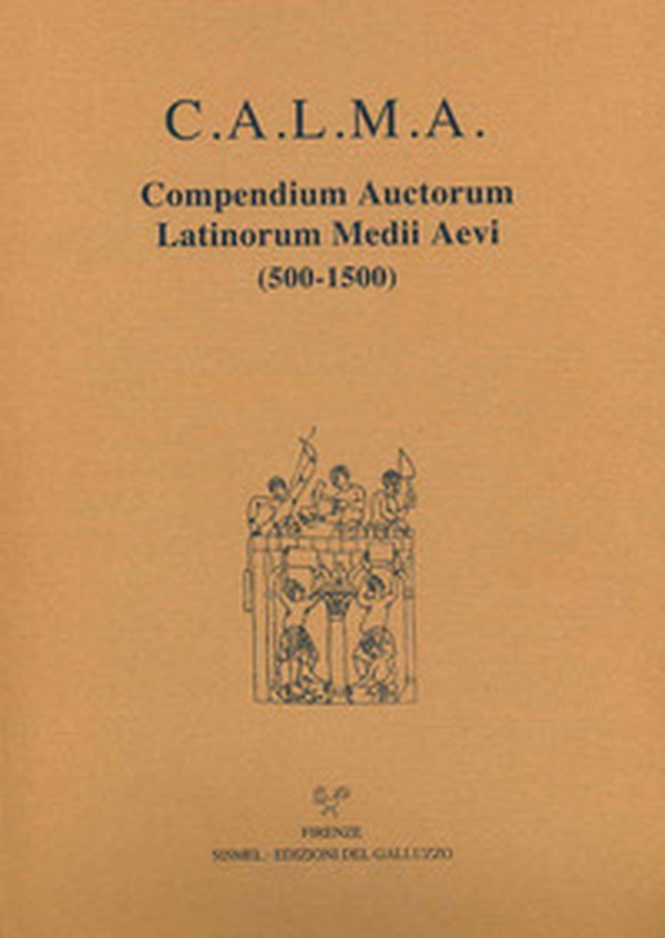 C.A.L.M.A. Compendium auctorum latinorum Medii Aevi (500-1500). Testo italiano e latino - Librerie.coop C.A.L.M.A. Compendium auctorum latinorum Medii Aevi (500-1500). Testo italiano e latino - Librerie.coop
