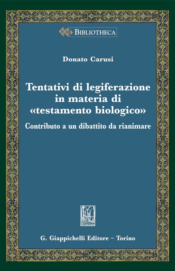 Tentativi di legiferazione in materia di -testamento biologico- - Librerie.coop Tentativi di legiferazione in materia di -testamento biologico- - Librerie.coop
