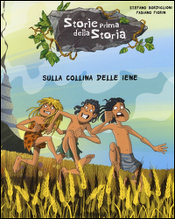 Sulla collina delle iene. Storie prima della storia - Librerie.coop Sulla collina delle iene. Storie prima della storia - Librerie.coop