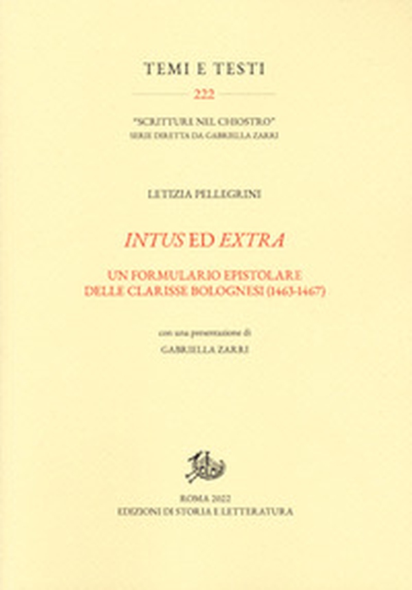 Intus ed extra. Un formulario epistolare delle clarisse bolognesi (1463-1467) - Librerie.coop Intus ed extra. Un formulario epistolare delle clarisse bolognesi (1463-1467) - Librerie.coop