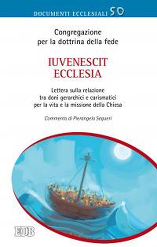 Iuvenescit Ecclesia. Lettera sulla relazione tra doni gerarchici e carismatici per la vita e la missione della Chiesa - Librerie.coop Iuvenescit Ecclesia. Lettera sulla relazione tra doni gerarchici e carismatici per la vita e la missione della Chiesa - Librerie.coop