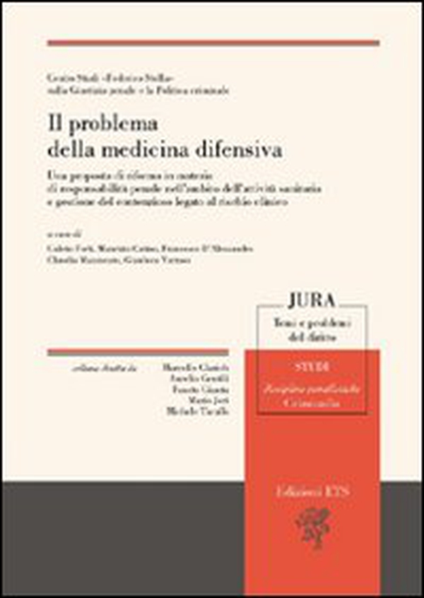 Il problema della medicina difensiva. Una proposta di riforma in materia di responsabilità penale nell'ambito dell'attività sanitaria e gestione del contenzioso... - Librerie.coop Il problema della medicina difensiva. Una proposta di riforma in materia di responsabilità penale nell'ambito dell'attività sanitaria e gestione del contenzioso... - Librerie.coop