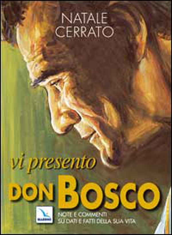 Vi presento don Bosco. Note e commenti su dati e fatti della sua vita - Librerie.coop Vi presento don Bosco. Note e commenti su dati e fatti della sua vita - Librerie.coop