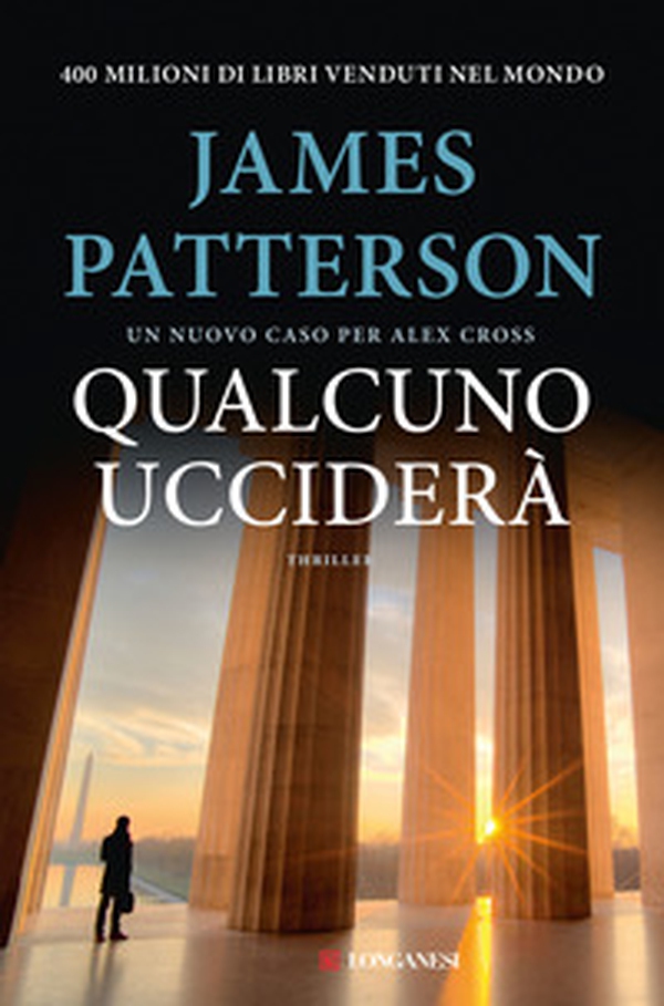 Qualcuno ucciderà. Un nuovo caso per Alex Cross - Librerie.coop Qualcuno ucciderà. Un nuovo caso per Alex Cross - Librerie.coop