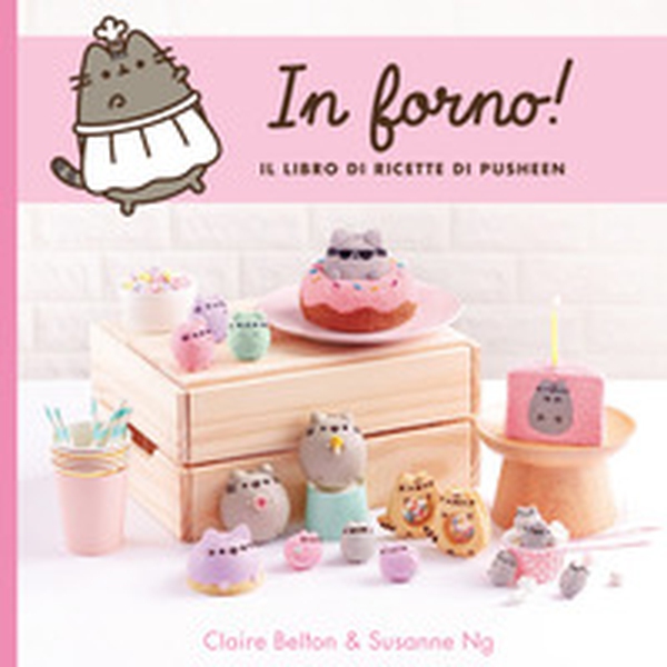 In forno! Il libro di ricette di Pusheen - Librerie.coop In forno! Il libro di ricette di Pusheen - Librerie.coop