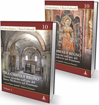 Tra chiesa e regno. Nuove ricerche sull'arte del Basso Medioevo nel Frusinate - Vol. 1-2 - Librerie.coop