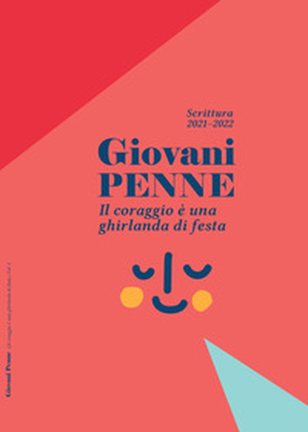 Il coraggio è una ghirlanda di festa. Giovani penne 2021-2022 - Librerie.coop Il coraggio è una ghirlanda di festa. Giovani penne 2021-2022 - Librerie.coop