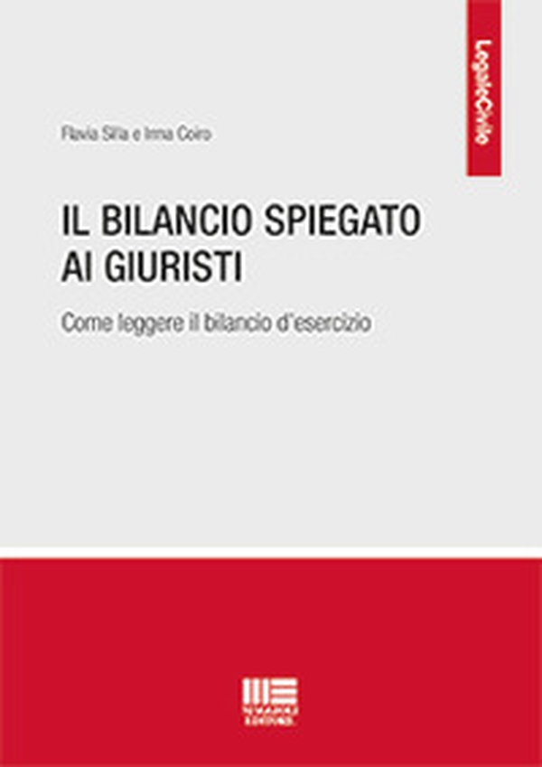 Il bilancio spiegato ai giuristi. Come leggere il bilancio d'esercizio - Librerie.coop Il bilancio spiegato ai giuristi. Come leggere il bilancio d'esercizio - Librerie.coop