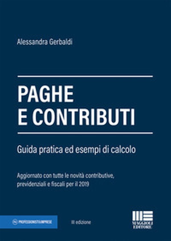 Paghe e contributi. Guida pratica ed esempi di calcolo - Librerie.coop Paghe e contributi. Guida pratica ed esempi di calcolo - Librerie.coop