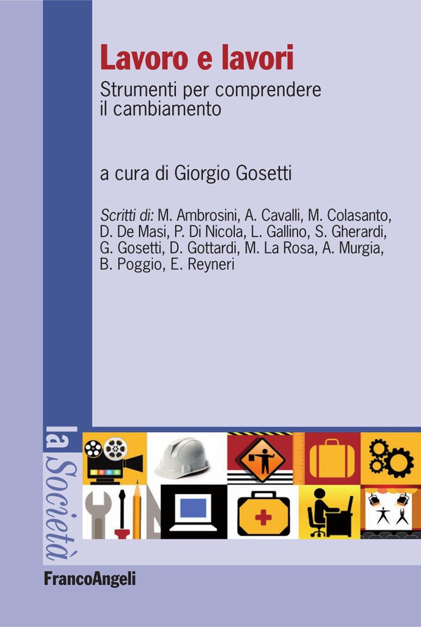 Lavoro e lavori. Strumenti per comprendere il cambiamento - Librerie.coop Lavoro e lavori. Strumenti per comprendere il cambiamento - Librerie.coop