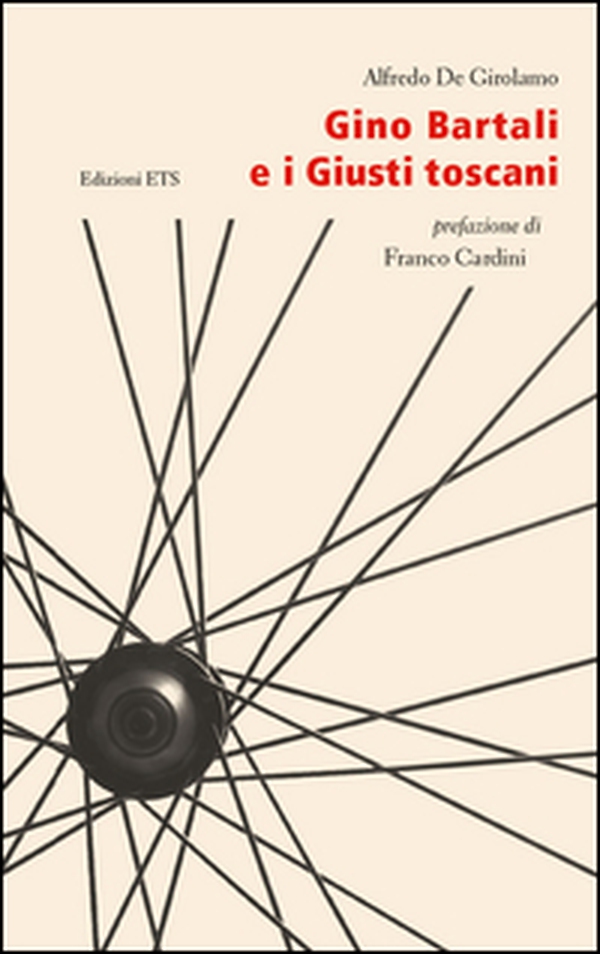 Gino Bartali e i giusti toscani - Librerie.coop Gino Bartali e i giusti toscani - Librerie.coop