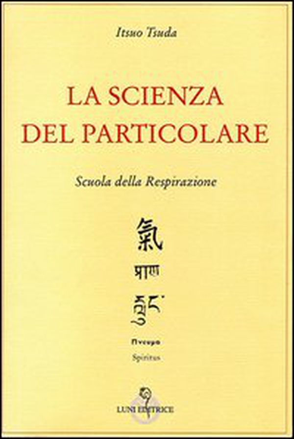 La scienza del particolare - Librerie.coop La scienza del particolare - Librerie.coop