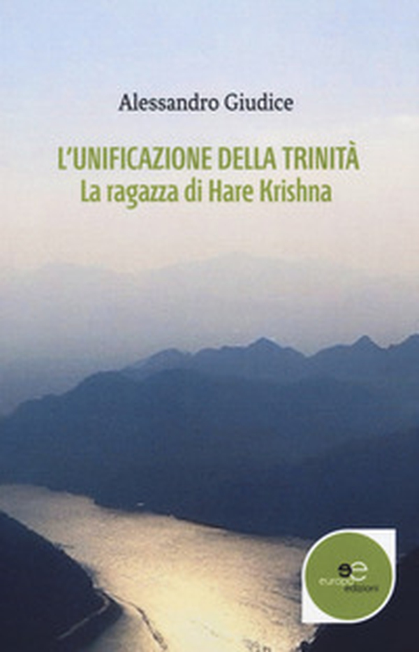 L'unificazione della trinità. La ragazza di Hare Krishna - Librerie.coop L'unificazione della trinità. La ragazza di Hare Krishna - Librerie.coop