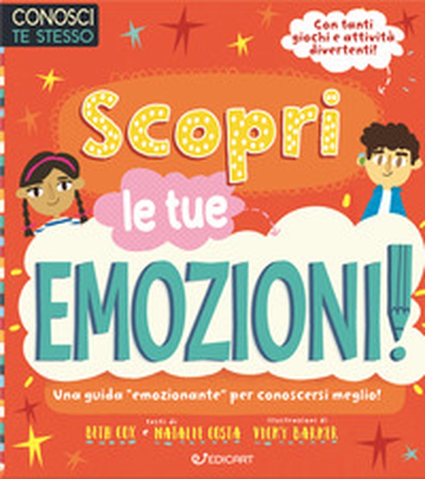 Scopri le tue emozioni. Conosci te stesso - Librerie.coop Scopri le tue emozioni. Conosci te stesso - Librerie.coop