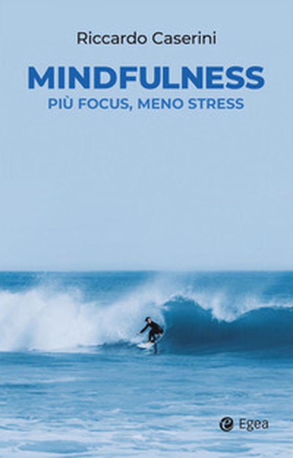 Mindfulness. Più focus, meno stress - Librerie.coop Mindfulness. Più focus, meno stress - Librerie.coop