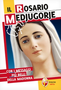 Il rosario Medjugorje - Librerie.coop