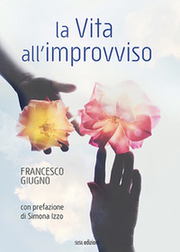 La vita all'improvviso - Librerie.coop La vita all'improvviso - Librerie.coop