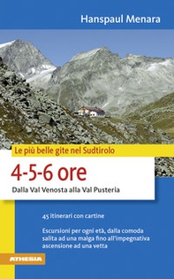 Le più belle gite in Sudtirolo 4-5-6 ore - Librerie.coop