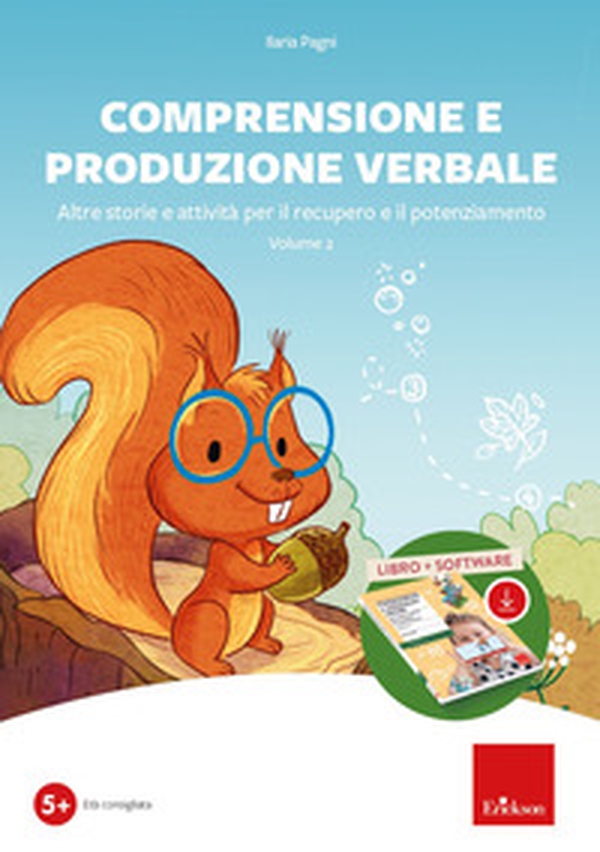 Comprensione e produzione verbale. Altre storie e attività per il recupero e il potenziamento - Vol. 2 - Librerie.coop Comprensione e produzione verbale. Altre storie e attività per il recupero e il potenziamento - Vol. 2 - Librerie.coop