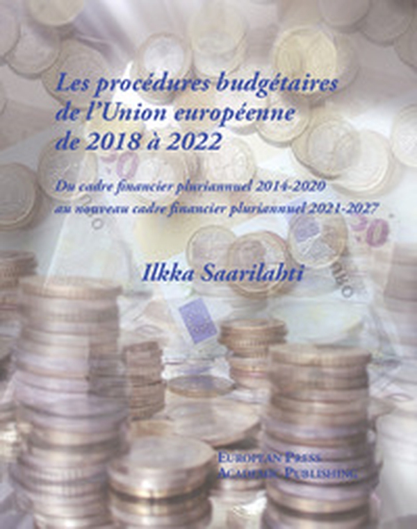 Les Procédures Budgétaires de l'union Européenne de 2018 à 2022. Du cadre financier pluriannuel 2014-2020 au nouveau cadre financier pluriannuel 2021-2027 - Librerie.coop Les Procédures Budgétaires de l'union Européenne de 2018 à 2022. Du cadre financier pluriannuel 2014-2020 au nouveau cadre financier pluriannuel 2021-2027 - Librerie.coop