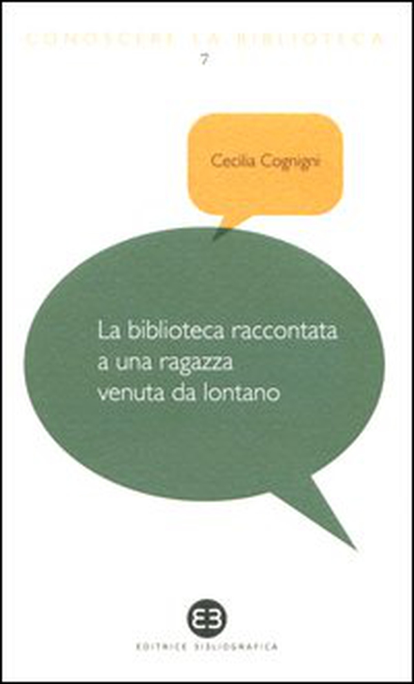 La biblioteca raccontata a una ragazza venuta da lontano - Librerie.coop La biblioteca raccontata a una ragazza venuta da lontano - Librerie.coop
