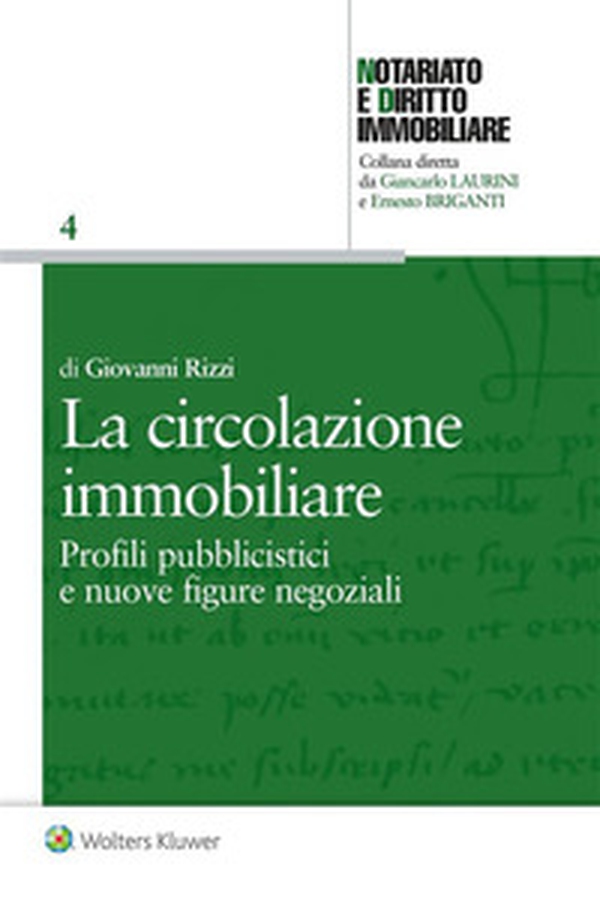 La circolazione immobiliare. Profili pubblicistici e nuove figure negoziali - Librerie.coop La circolazione immobiliare. Profili pubblicistici e nuove figure negoziali - Librerie.coop