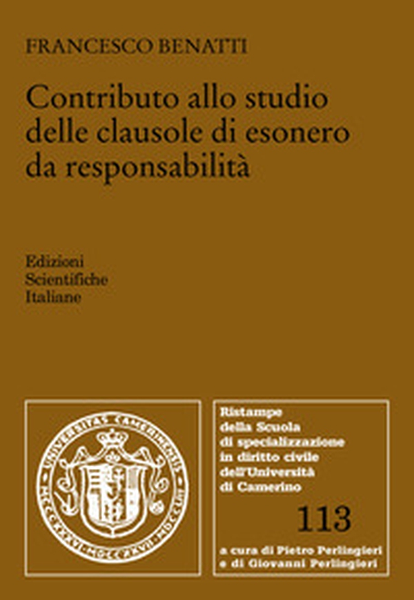 Contributo allo studio delle clausole di esonero da responsabilità - Librerie.coop Contributo allo studio delle clausole di esonero da responsabilità - Librerie.coop