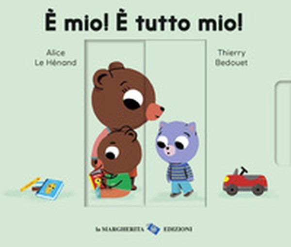 È mio! È tutto mio! - Librerie.coop È mio! È tutto mio! - Librerie.coop
