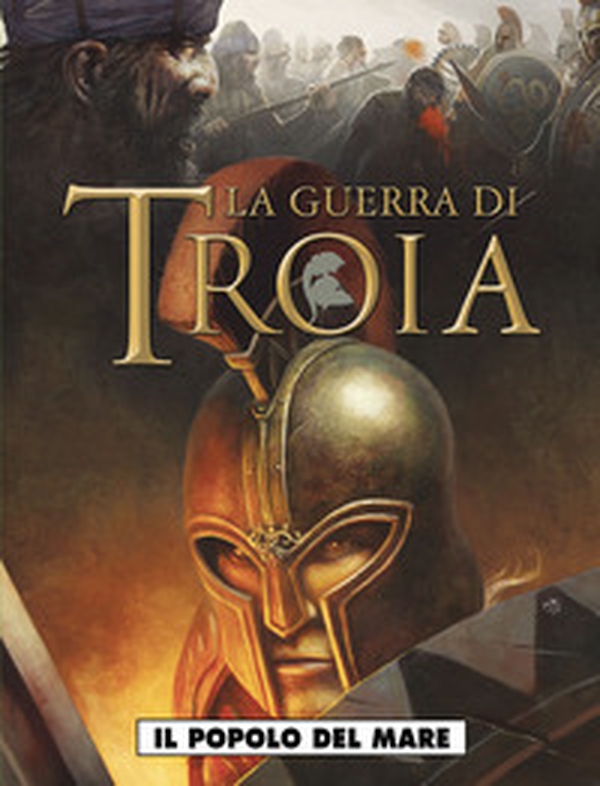 La guerra di Troia - Vol. 1 - Librerie.coop La guerra di Troia - Vol. 1 - Librerie.coop