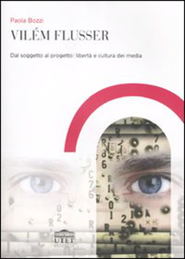 Vilém Flusser. Dal soggetto al progetto: libertà e cultura dei media - Librerie.coop Vilém Flusser. Dal soggetto al progetto: libertà e cultura dei media - Librerie.coop