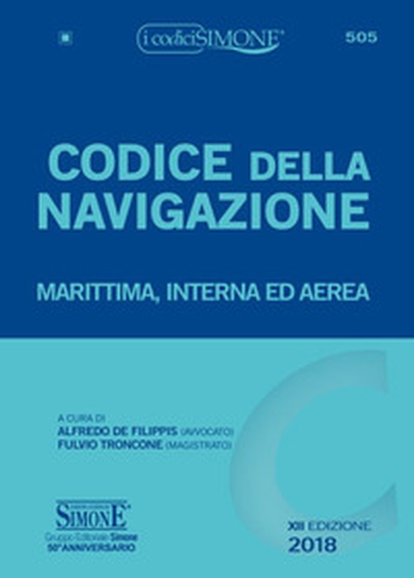 Codice della navigazione. Marittima, interna ed aerea - Librerie.coop Codice della navigazione. Marittima, interna ed aerea - Librerie.coop