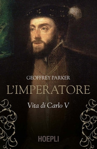 L'imperatore. Vita di Carlo V - Librerie.coop