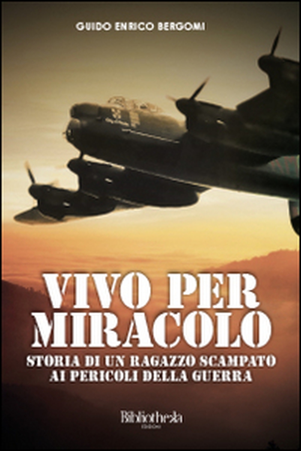 Vivo per miracolo. Storia di un ragazzo scampato ai pericoli della guerra - Librerie.coop Vivo per miracolo. Storia di un ragazzo scampato ai pericoli della guerra - Librerie.coop