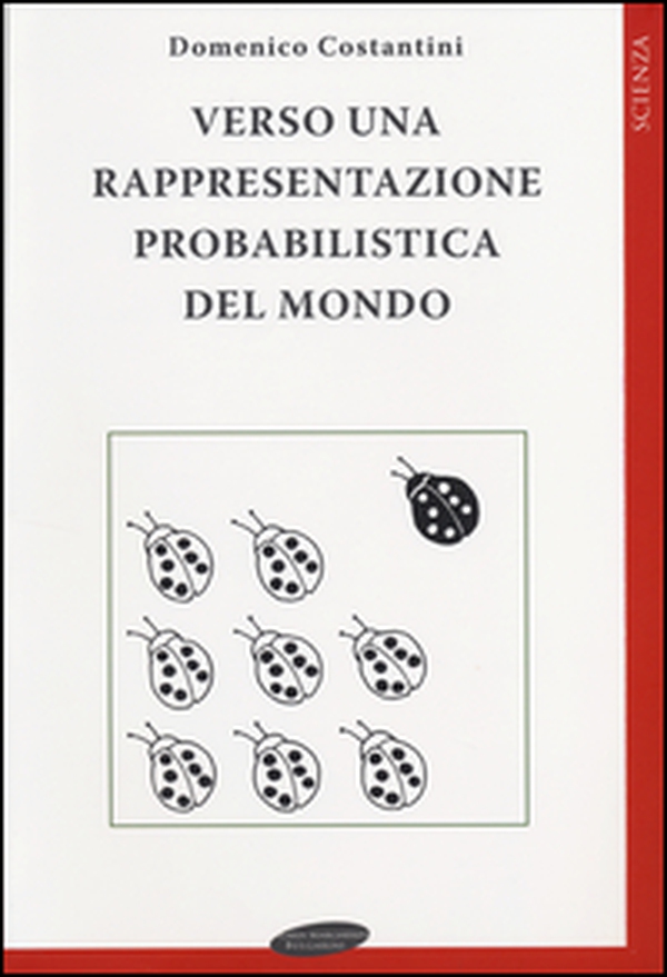 Verso una rappresentazione probabilistica del mondo - Librerie.coop Verso una rappresentazione probabilistica del mondo - Librerie.coop