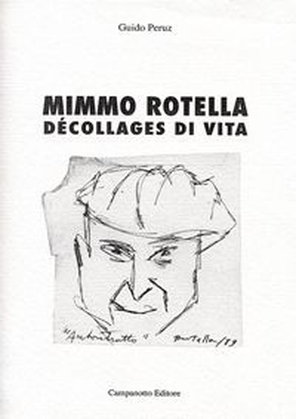 Mimmo Rotella. Décollages di vita - Librerie.coop Mimmo Rotella. Décollages di vita - Librerie.coop